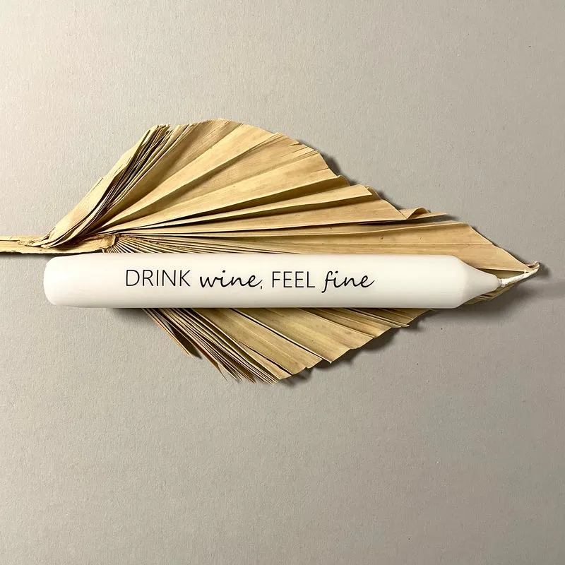 Weiße Spruchkerze "Drink wine, feel fine"