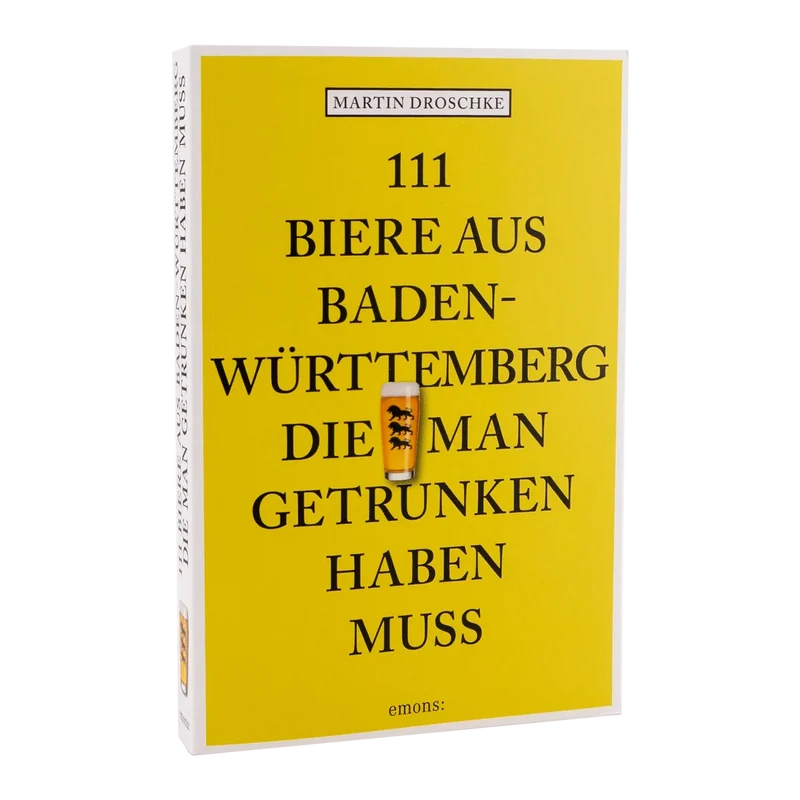 111 Biere aus Baden-Württemberg, die man getrunken haben muss