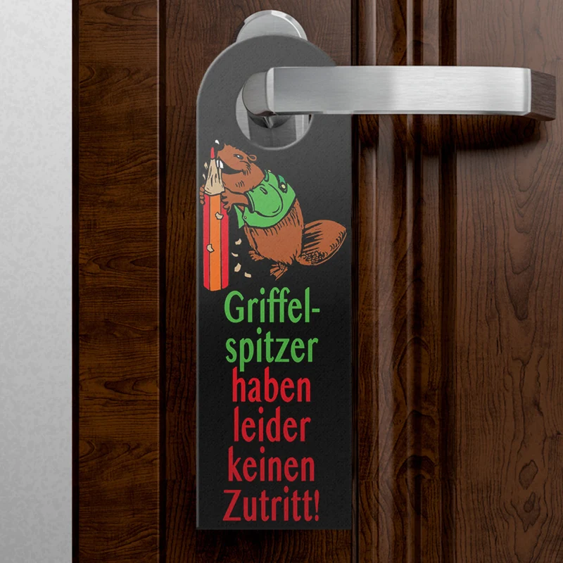 Biber Türhänger mit Spruch: Griffelspitzer haben keinen Zutritt!