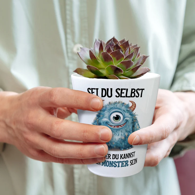 Sei du selbst außer du kannst ein Monster sein Blumentopf
